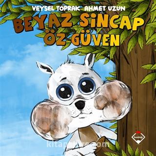 Beyaz Sincap / Öz Güven