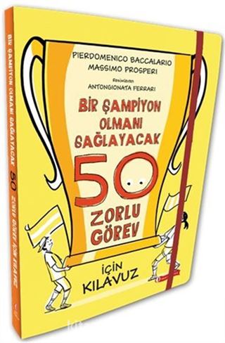 Bir Şampiyon Olmanı Sağlayacak 50 Zorlu Görev İçin Kılavuz