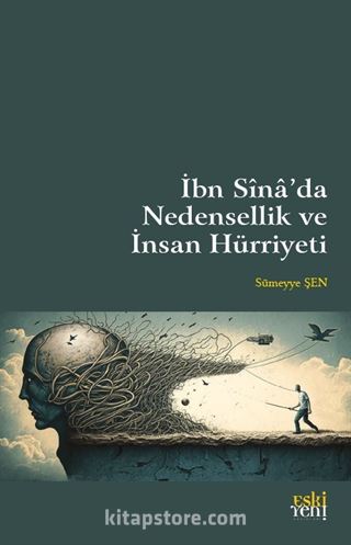 İbn Sîna'da Nedensellik ve İnsan Hürriyeti