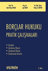 Borçlar Hukuku Pratik Çalışmaları