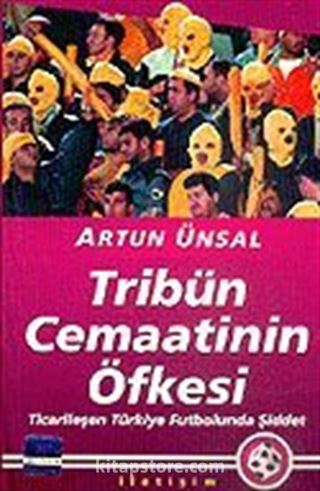 Tribün Cemaatinin Öfkesi: Ticarileşen Türkiye Futbolunda Şiddet