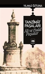 Tanzimat Paşaları Ali ve Fuad Paşa