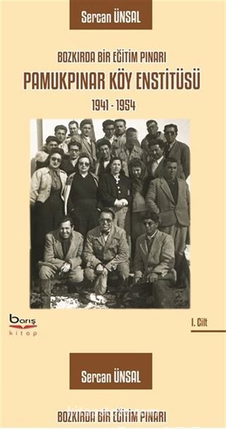 Bozkırda Bir Eğitim Pınarı Pamukpınar Köy Enstitüsü 1941-1954 2 Cilt Takim