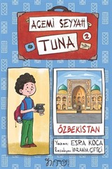 Acemi Seyyah Tuna 2 / Özbekistan'da