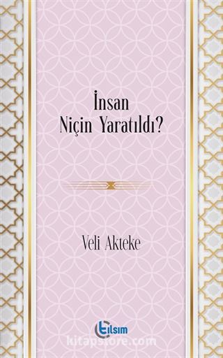 İnsan Niçin Yaratıldı?