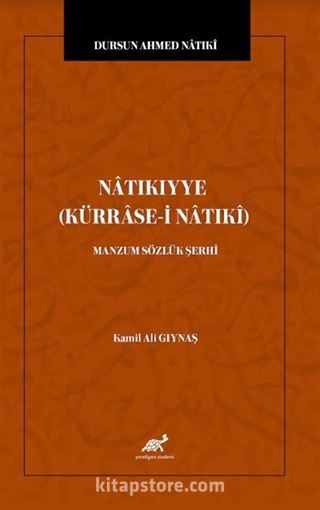 Dursun Ahmed Natıkî Natıkıyye (Kürrase-i Natıkî) | Manzum Sözlük Şerhi