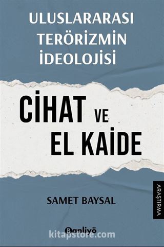 Uluslararası Terörizmin İdeolojisi: Cihat ve El Kaide