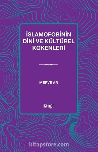 İslamofobinin Dini ve Kültürel Kökenleri