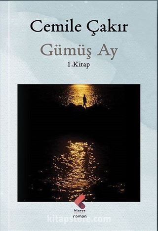 Gümüş Ay (1. Kitap)