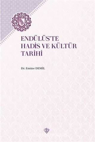 Endülüs'te Hadis ve Kültür Tarihi