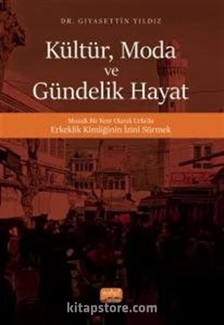 Kültür, Moda ve Gündelik Hayat