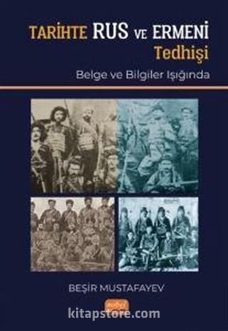 Tarihte Rus ve Ermeni Tedhişi (Belge ve Bilgiler Işığında)