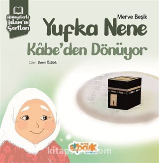 Yufka Nene Kabe'den Dönüyor