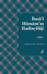 İbnu'l-Hümam'ın Hadisçiliği