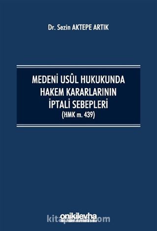 Medeni Usul Hukukunda Hakem Kararlarının İptali Sebepleri (HMK m.439)