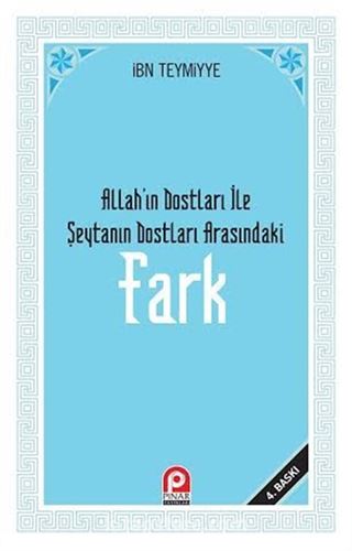 Fark (Allah'ın Dostları ile Şeytan'ın Dostları Arasındaki Fark)