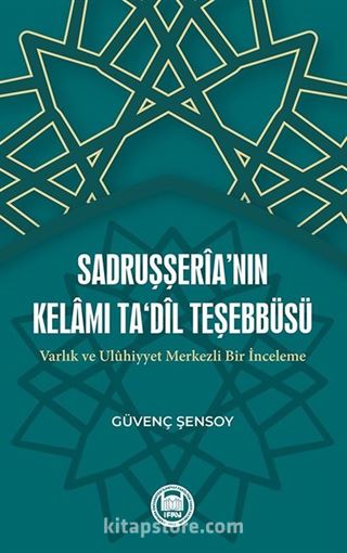 Sadruşşerîa'nın Kelamı Ta'dîl Teşebbüsü