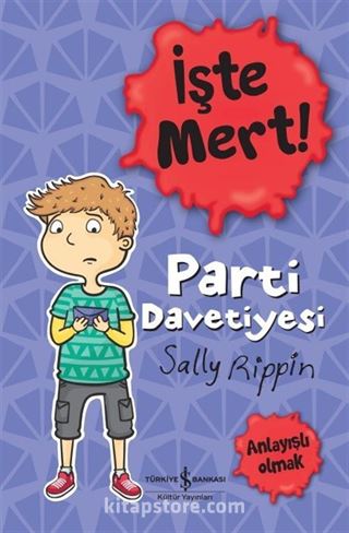 İşte Mert! Parti Davetiyesi / Anlayışlı Olmak