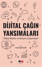 Dijital Çağın Yansımaları