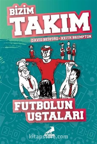 Futbolun Ustaları / Bizim Takım