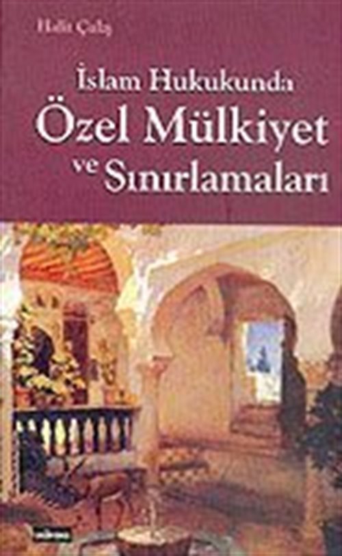 İslam Hukukunda Özel Mülkiyet ve Sınırlamaları