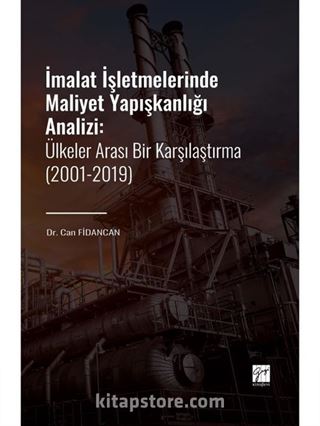 İmalat İşletmelerinde Maliyet Yapışkanlığı Analizi