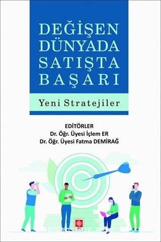 Değişen Dünyada Satışta Başarı Yeni Stratejiler