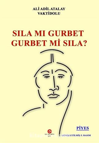 Sıla Mı Gurbet Gurbet Mi Sıla?