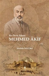 Bir Dava Adamı Mehmed Akif