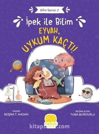 İpek ile Bilim: Eyvah, Uykum Kaçtı!