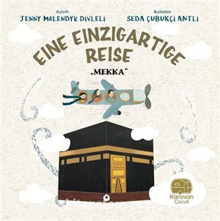 Eıne Eınzıgartıge Reıse 'Mekka'