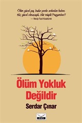 Ölüm Yokluk Degildir