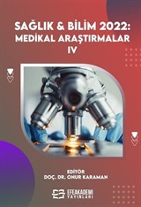 Sağlık - Bilim 2022: Medikal Araştırmalar IV