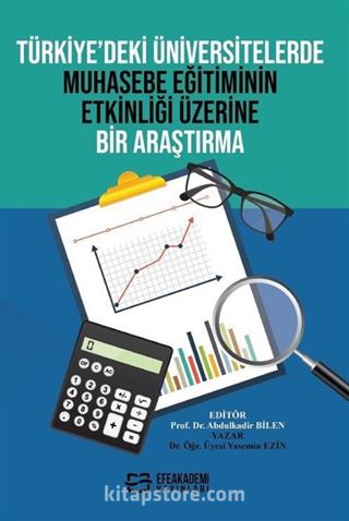 Türkiye'deki Üniversitelerde Muhasebe Eğitiminin Etkinliği Üzerine Bir Araştırma