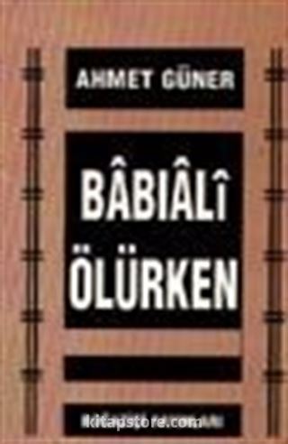 Babıali Ölürken