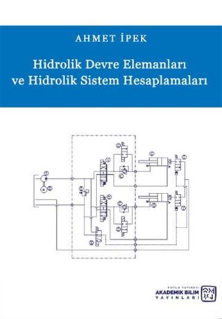 Hidrolik Devre Elemanları ve Hidrolik Sistem Hesaplamaları