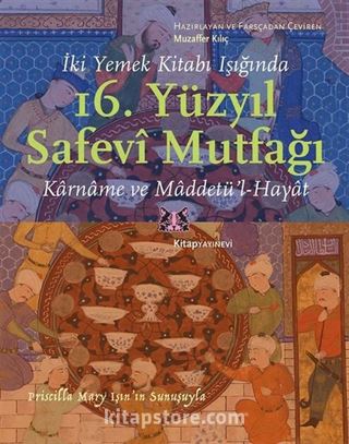 İki Yemek Kitabı Işığında 16. Yüzyıl Safevî Mutfağı