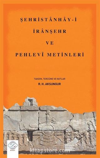 Şehristanhay-i İranşehr ve Pehlevî Metinleri