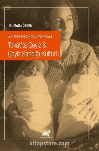 Kız Kundakta Cehiz Sandıkta Tokat'ta Çeyiz