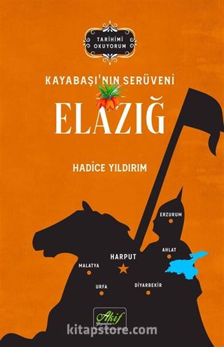 Kayabaşı'nın Serüveni Elazığ (Tarihimi Okuyorum)