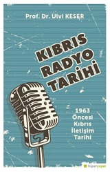 Kıbrıs Radyo Tarihi 1963 Öncesi Kıbrıs İletişim Tarihi