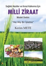 Sağlıklı Nesiller ve Kırsal Kalkınma için Milli Ziraat Modeli Üretim