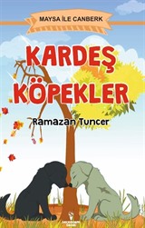 Kardeş Köpekler Maysa İle Canberk