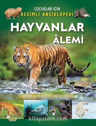 Hayvanlar Âlemi / Çocuklar İçin Resimli Ansiklopedi