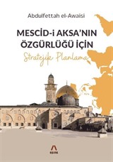 Mescid-i Aksa'nın Özgürlüğü İçin Stratejik Planlama