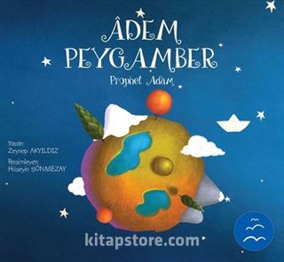 Adem Peygamber Hikayesi / Peygamber Hikayeleri Serisi 3+ Yaş