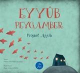 Eyyüb Peygamber Hikayesi / Peygamber Hikayeleri Serisi 3+ Yaş