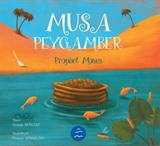 Musa Peygamber Hikayesi / Peygamber Hikayeleri Serisi 3+ Yaş