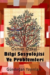 Bilgi Sosyolojisi ve Problemleri