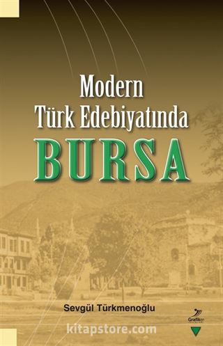 Modern Türk Edebiyatında Bursa